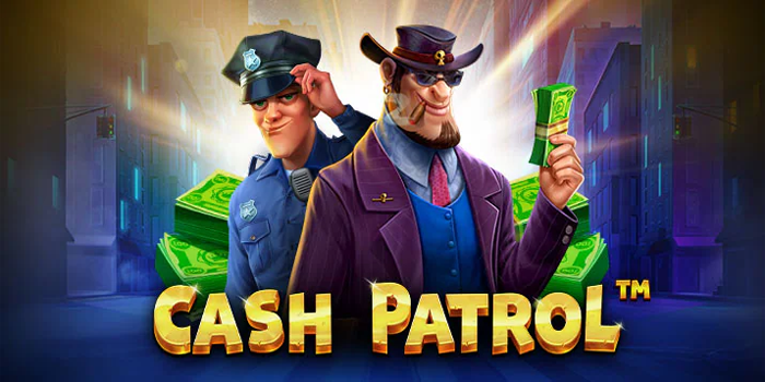 Pakhoki – Cara Simpel Bermain Slot Cash Patrol