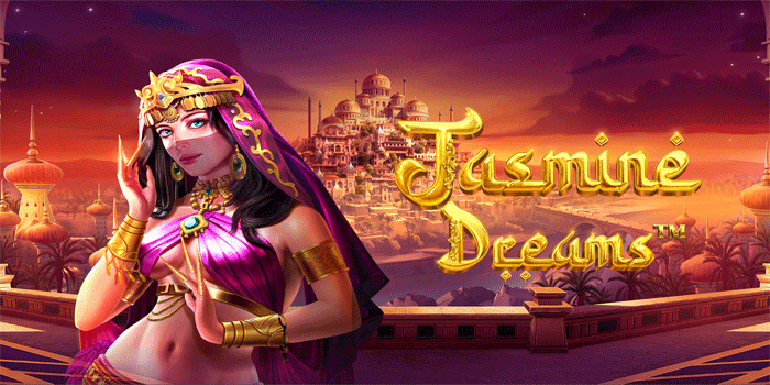 Taktik Bermain Agar Menang Besar di Slot Jasmine Dreams